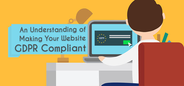 An Understanding of Making Your Website GDPR Compliant